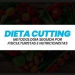 Como Montar a Dieta Cutting + Cardápio Para SECAR de Vez!