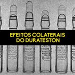 Efeitos Colaterais do Durateston Quais São Eles? Efeitos colaterais do durateston