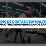 Treino de Costas Com Halteres: Treine em Casa ou na Academia! Treino de costas com halteres